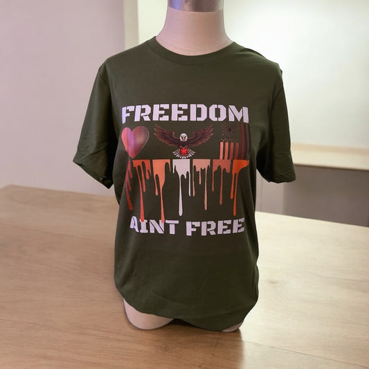 "Freedom A'int Free" T-Shirt
